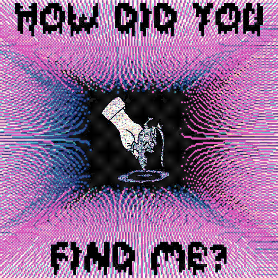 how did you find me?