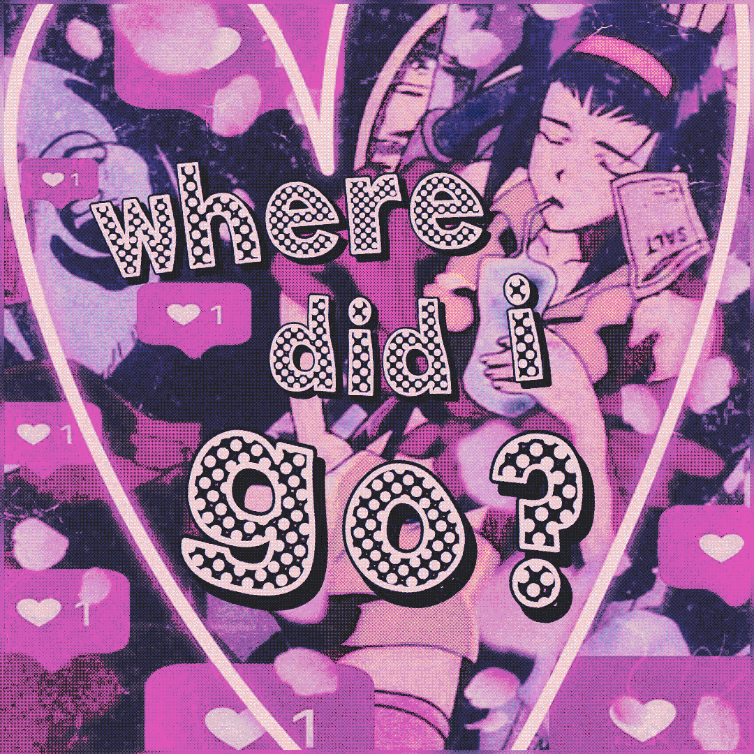 where did i go?