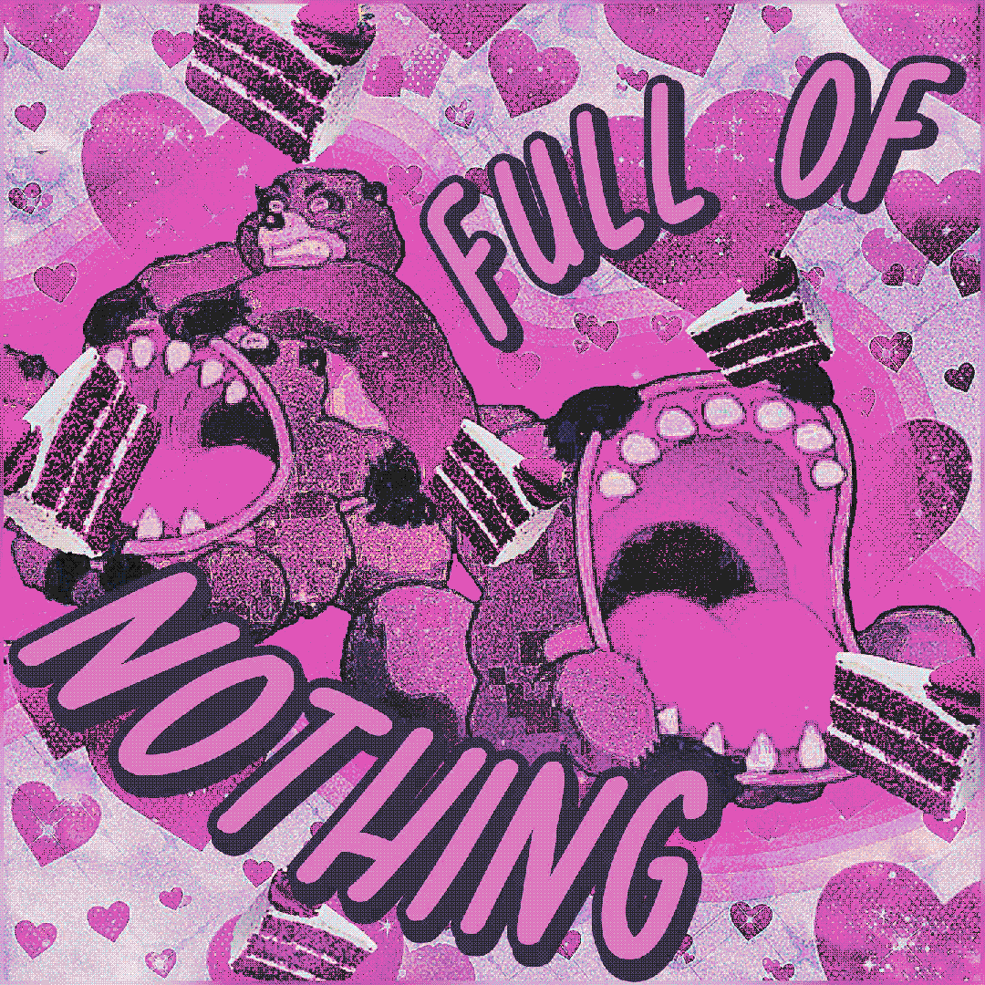 full of nothing