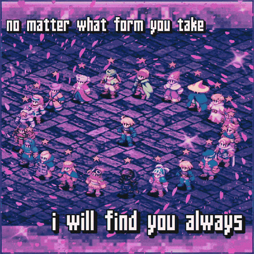 no matter what form you take i will find you always