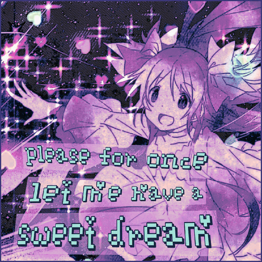 please for once let me have a sweet dream