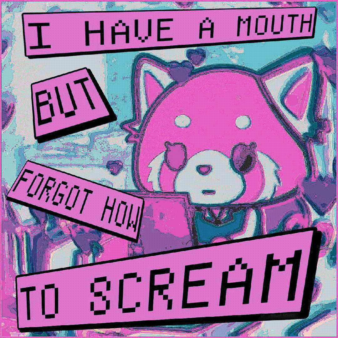 i have a mouth but i forgot how to scream