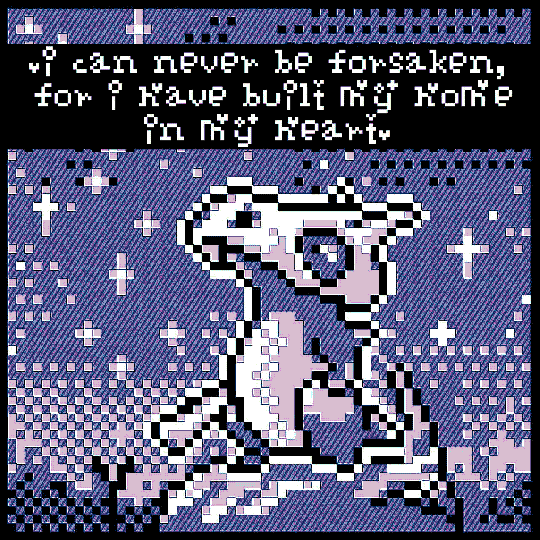 i can never be forsaken, for i have built my home in my heart