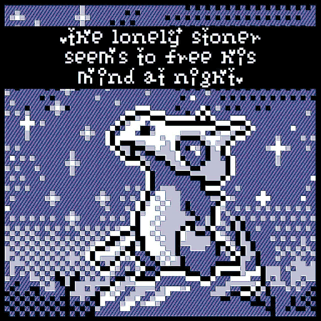 the lonely stoner seems to free his mind at night