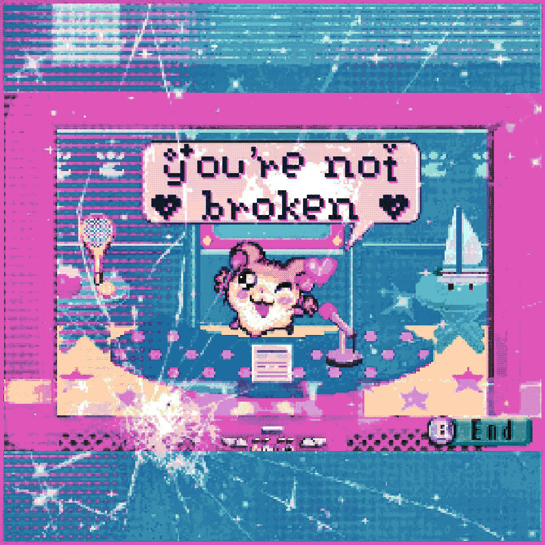 you’re not broken