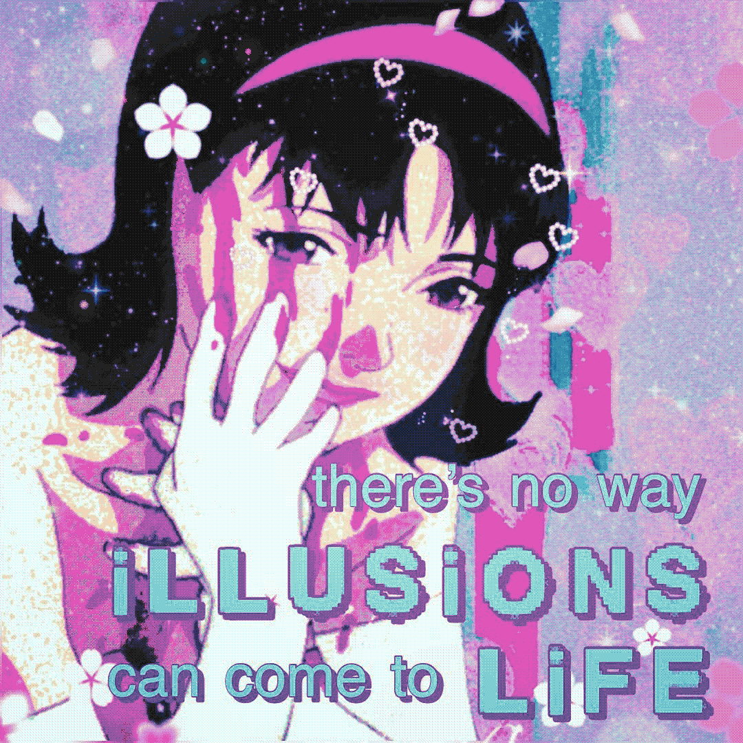there’s no way illusions can come to life