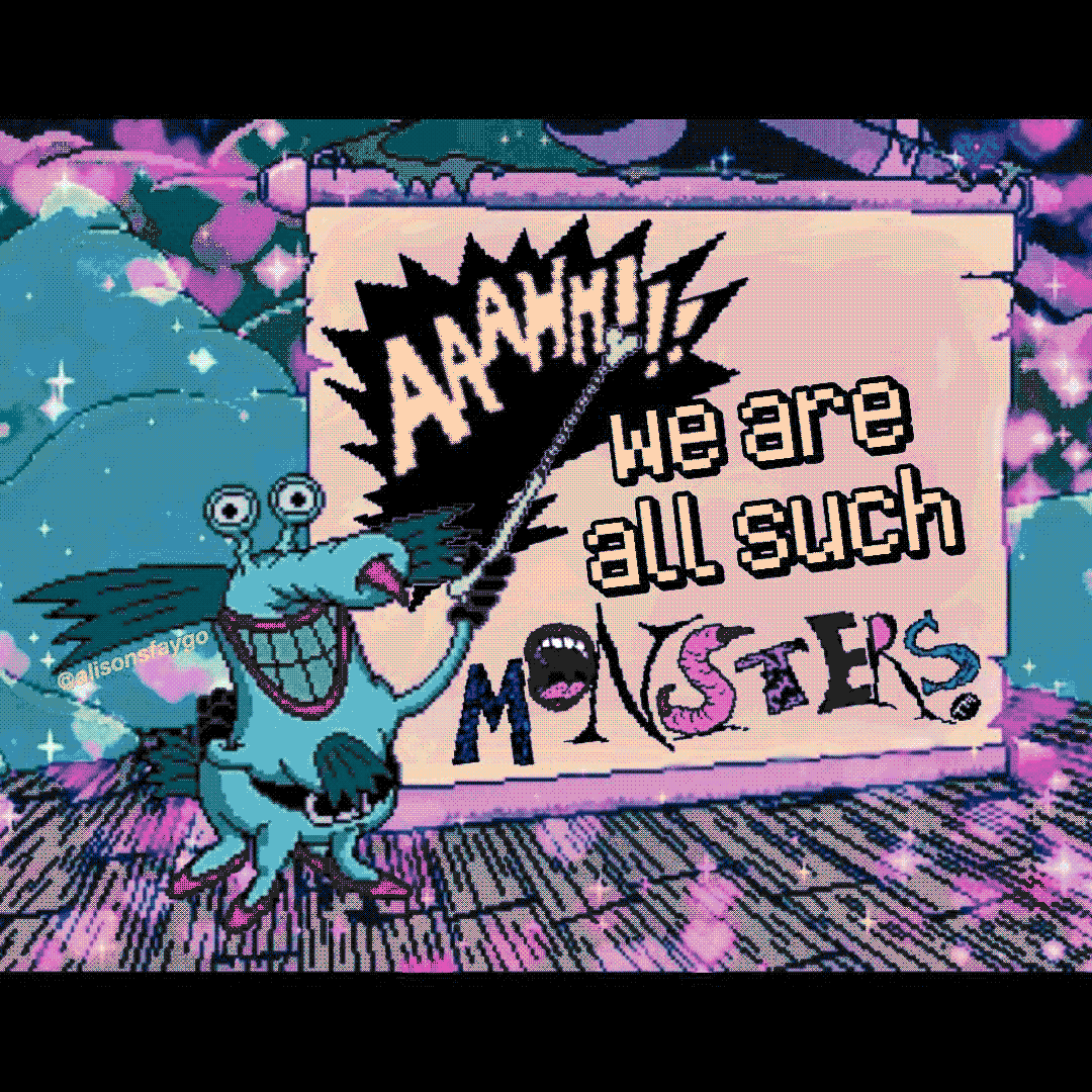 aaaah!!! we are all just monsters