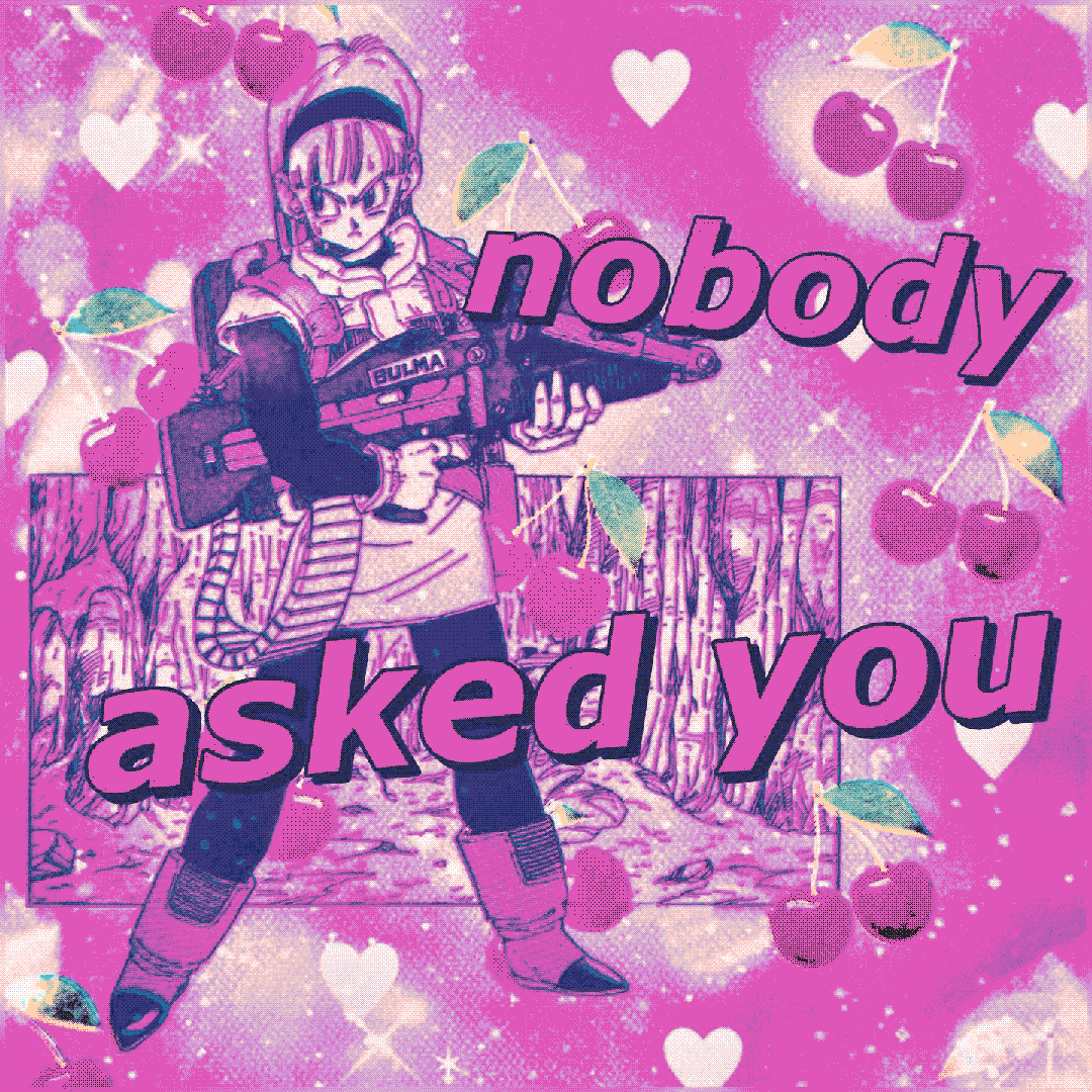 nobody asked you