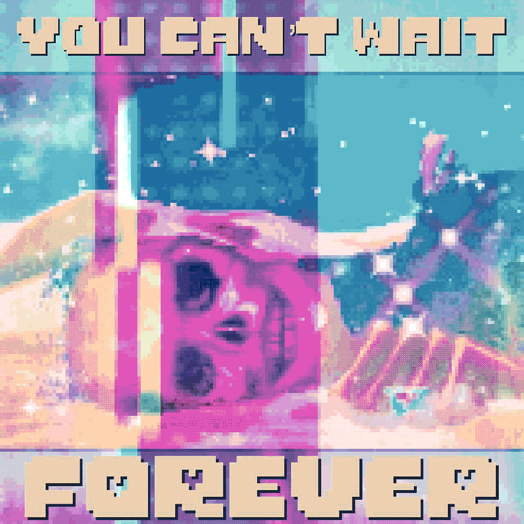 you can’t wait forever
