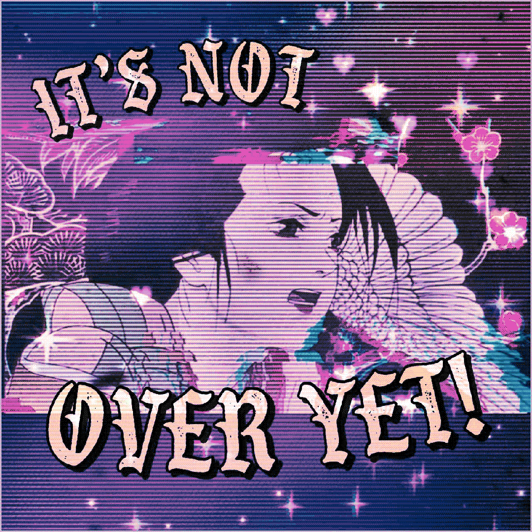 it’s not over yet