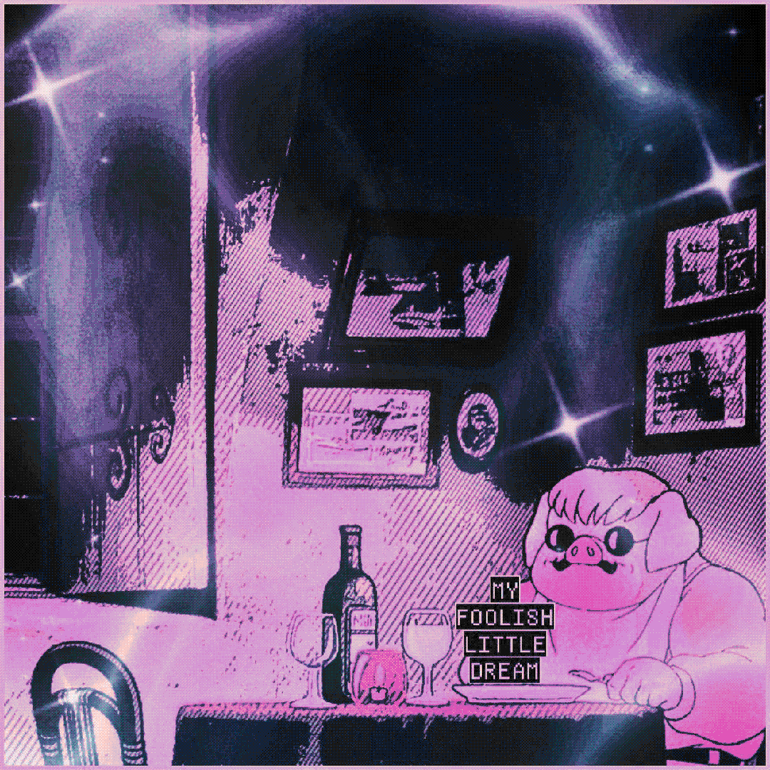 my foolish little dream