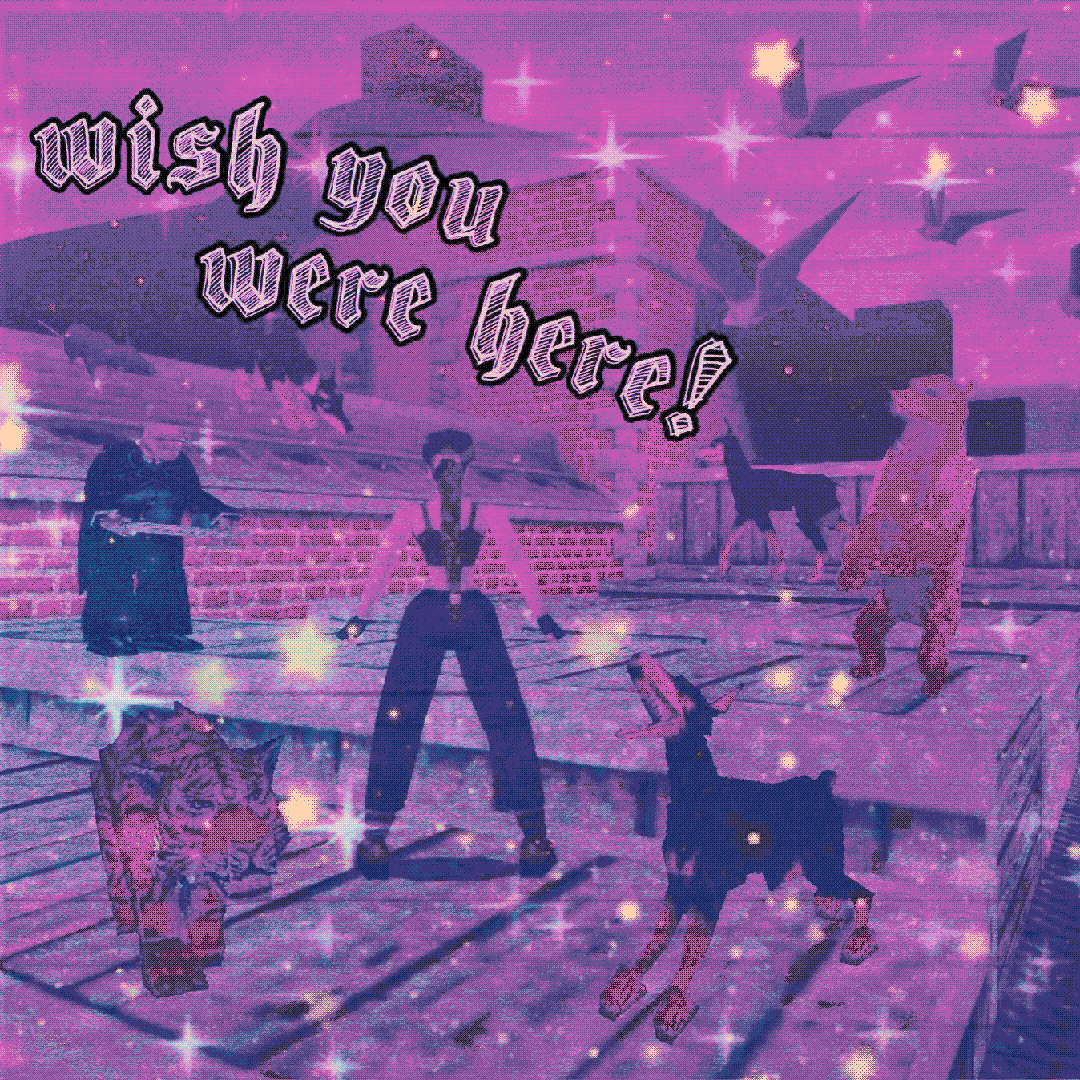 wish you were here!