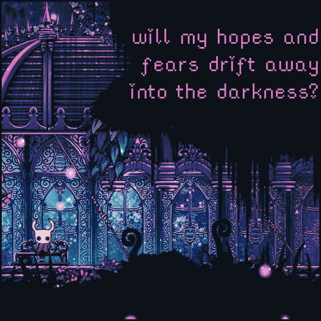 will my hopes and fears drift away into the darkness?