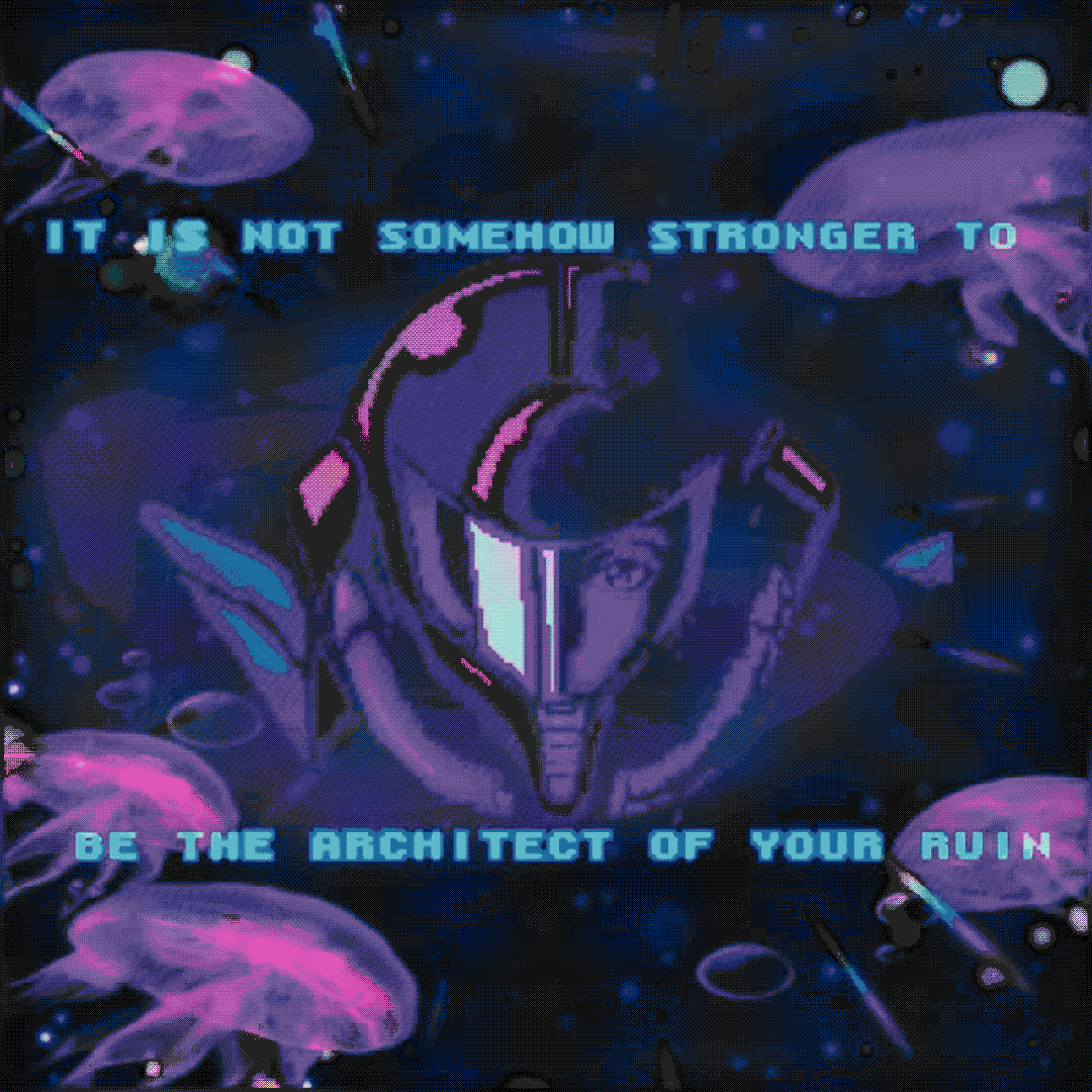 it is not somehow stronger to be the architect of your ruin