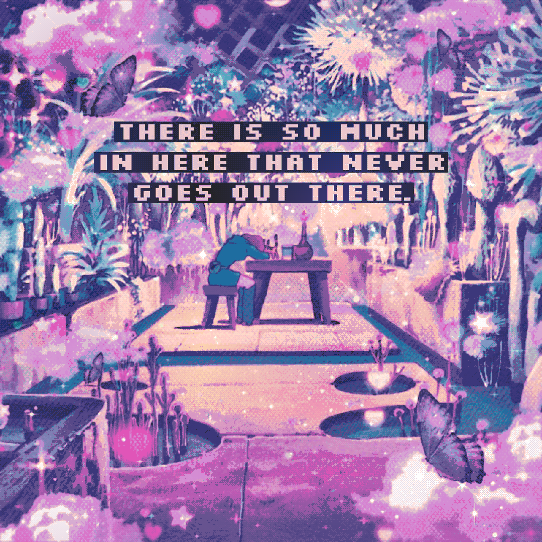 there is so much in here that never goes out there.