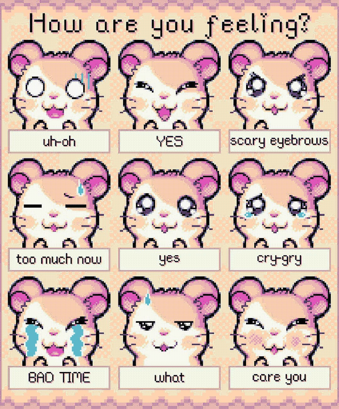 how are you feeling? / uh-oh / yes / scary eyebrows / too much now / yes / cry-gry / bad time / what / care you