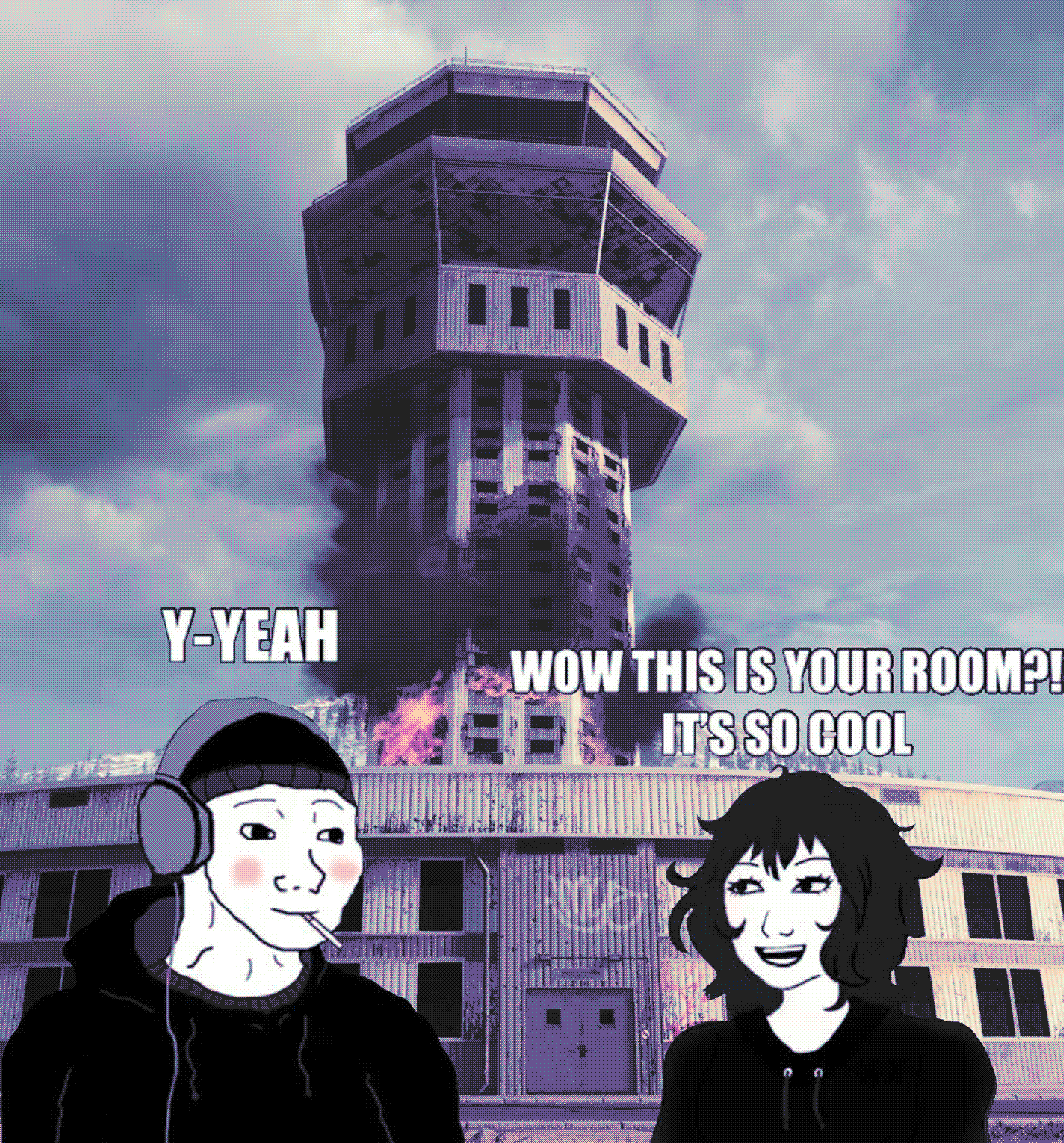 y-yeah / wow this is your room?! it’s so cool