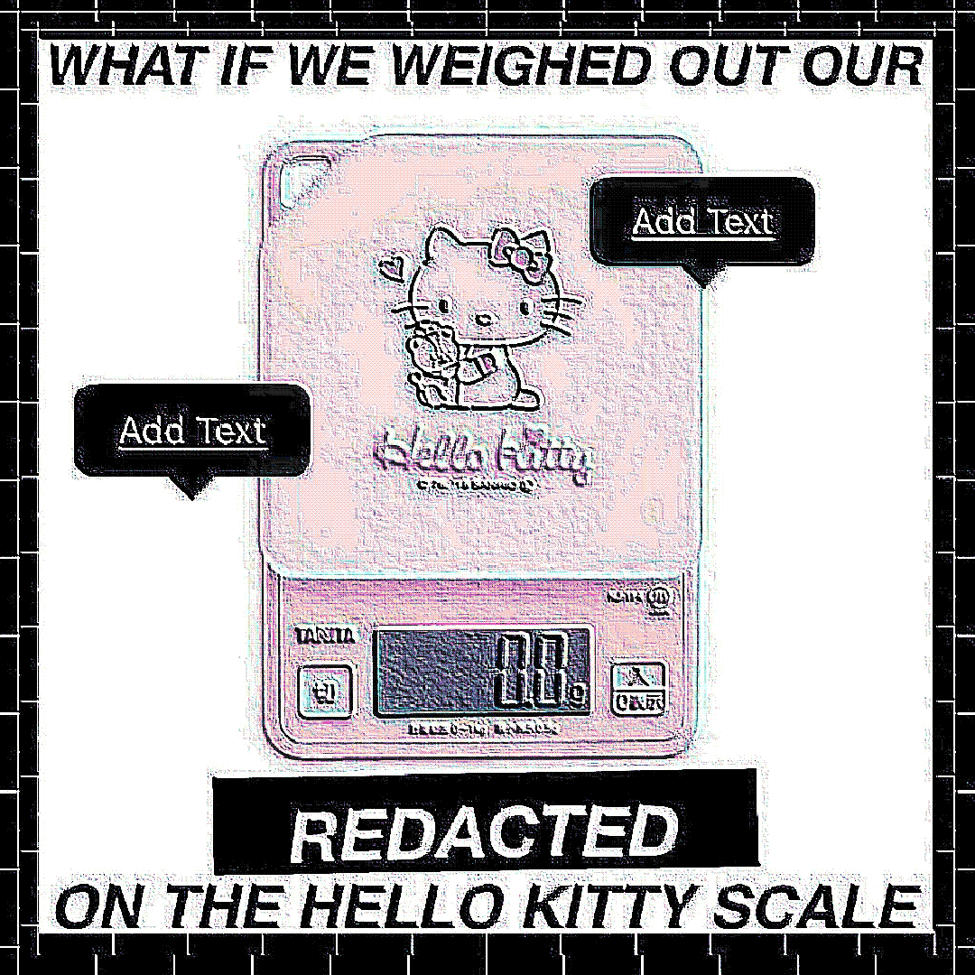 what if we weighed out our redacted on the hello kitty scale