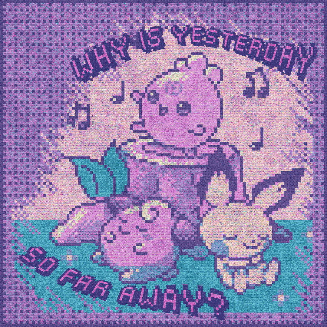 why is yesterday so far away?