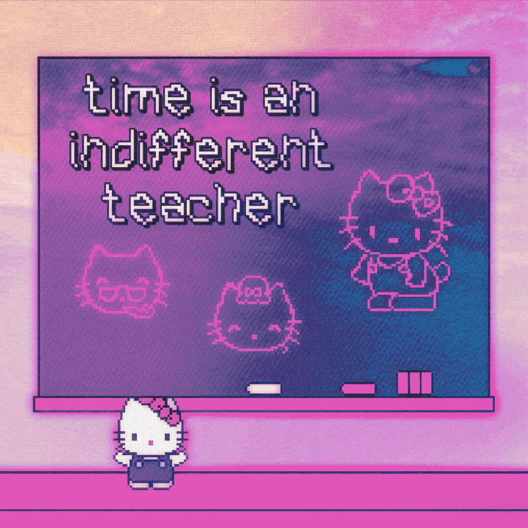 time is an indifferent teacher