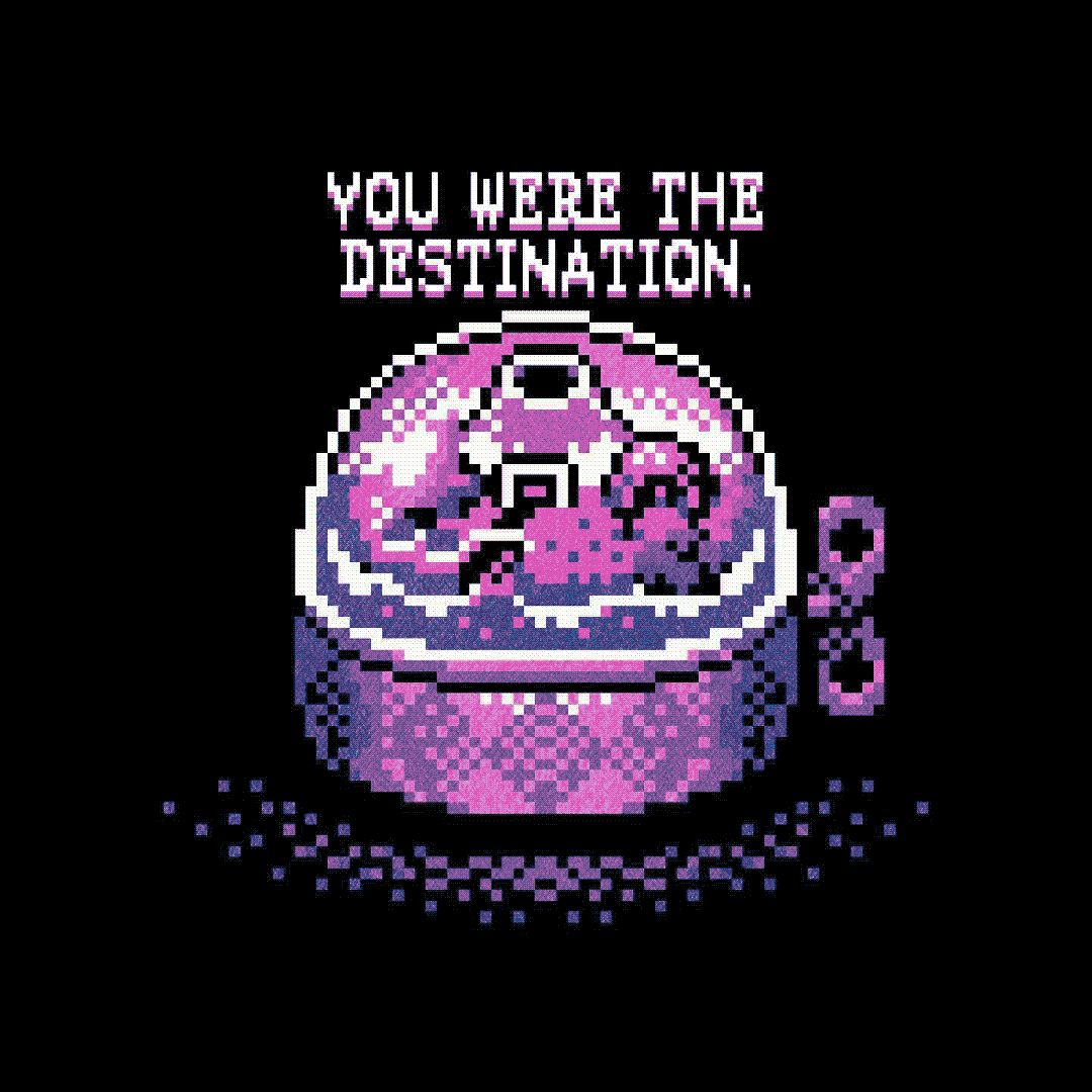 you were the destination.