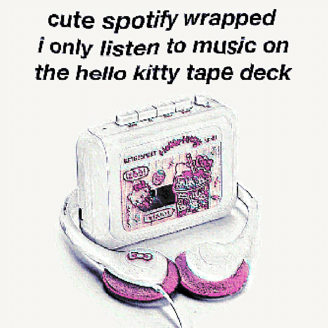 cute spotify wrapped i only listen to music on the hello kitty tape deck
