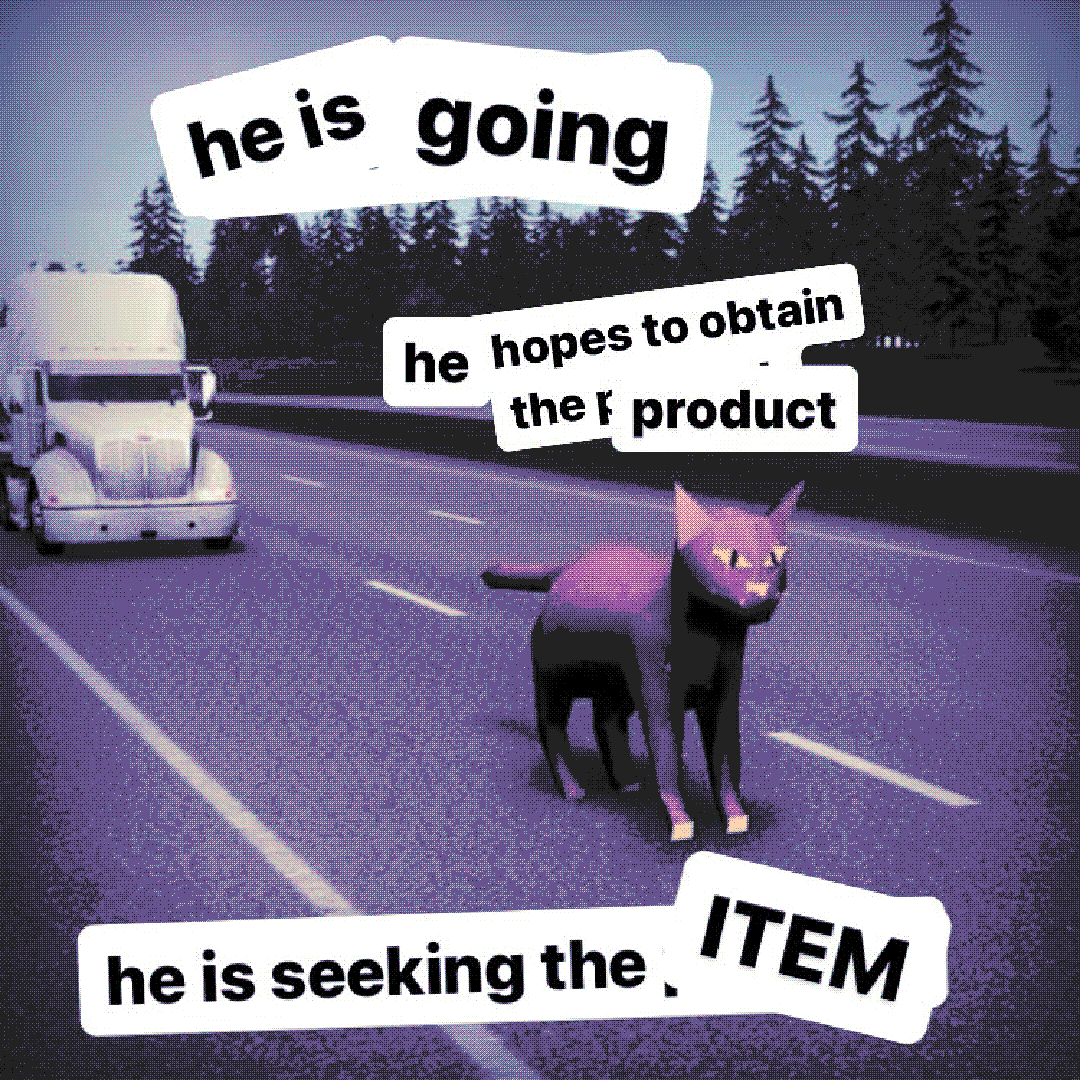 he is going he hopes to obtain the product he is seeking the item
