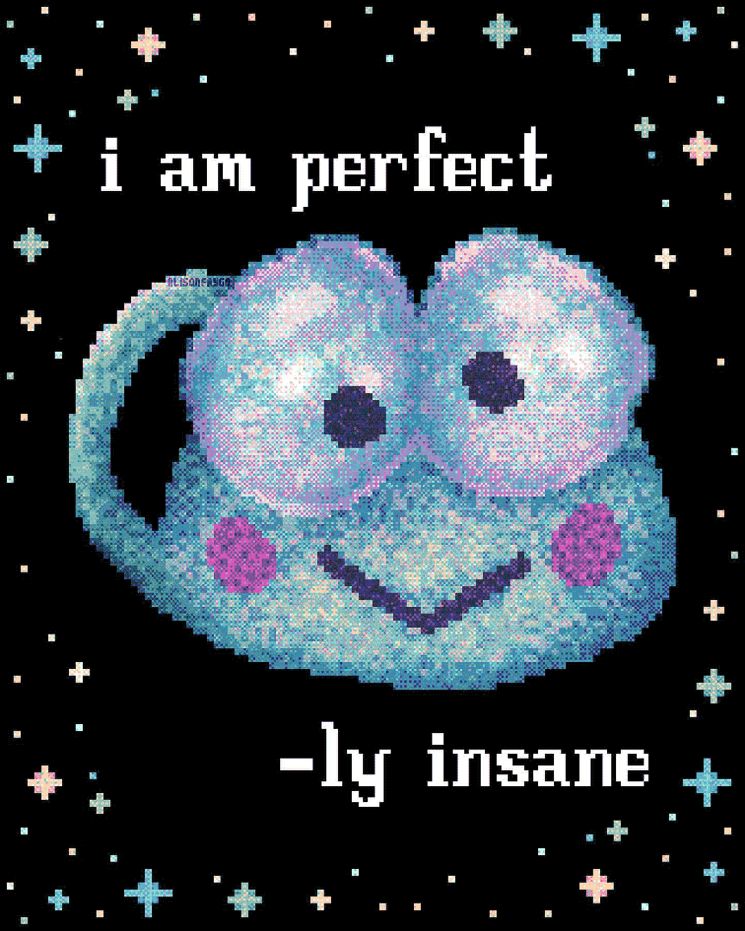 i am perfect -ly insane