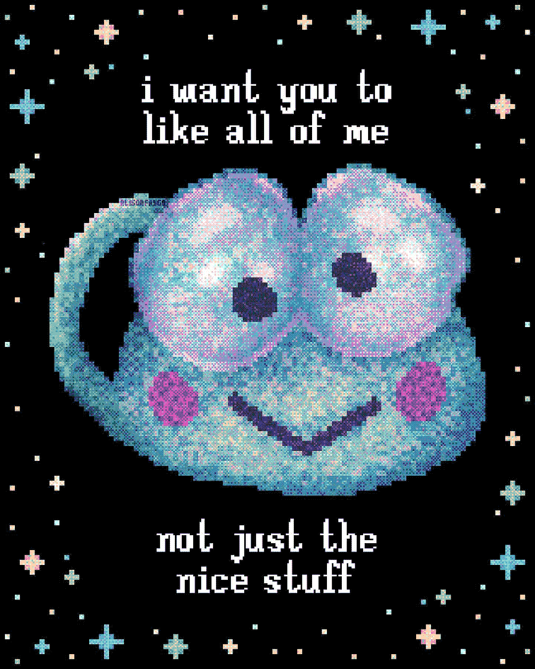 i want you to like all of me not just the nice stuff